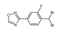 3-(4-(dibromomethyl)-3-fluorophenyl)-1,2,4-oxadiazole